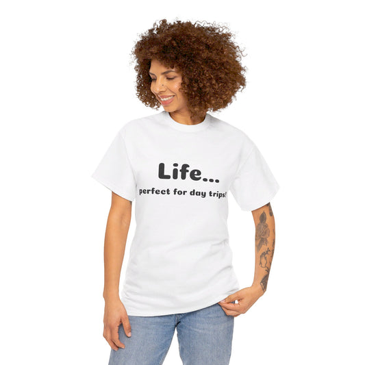 Life... T-shirt